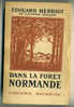 Normandie Edouard HERRIOT « Dans La Forêt Normande » 1945 - Normandië