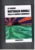 P.B.BOSCHESI -LE GRANDI BATTAGLIE NAVALI DELLA II GUERRA MONDIALE  - EDIZ.MONDADORI  1971 - Historia Biografía, Filosofía