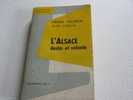 L´Alsace Destin Et Volonté - Pierre Pflimlin / René Ulrich - Alsace