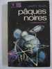 PAQUES NOIRES L  APOTHEOSE DE SATAN  Par  JAMES BLISH De 1975 - Marabout SF