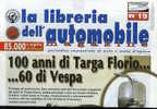 LA LIBRERIA DELL´AUTOMOBILE MAGAZINE N. 19 100 ANNI DI TARGA FLORIO ... 60 DI VESPA - Engines