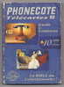 LIVRE - PHONECOTE Télécartes 99 Guide & Cotations 10ème édition - 386 Pages - Libri & Cd