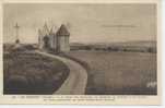 Les Herbiers Le Mont Des Alouettes, Chapelle Calvaire Et Moulin - Les Herbiers