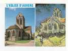 AUVERS SUR OISE  -   2 Vues  :   L'Eglise  D'Auvers Sur Oise Peint Par Van Gogh - Auvers Sur Oise