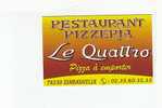 CARTE   PUBLICITAIRE  - LE QUATTRO  -   Restaurant - Pizzeria  - Isneauville -  76 - Miniaturflaschen