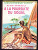 Alain Gerbault - A La Poursuite Du Soleil  - Bibliothèque Verte - ( 1954 ) . - Bibliotheque Verte