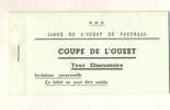 Carnet De 15 Billets (invitation Personnelle) Coupe De L´ouest (Tour Eliminatoire) De La LIgue De L\´Ouest De Football - Autres & Non Classés