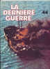 LA  DERNIERE  GUERRE  N° 44 - French