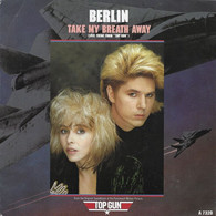 * 7" *  BERLIN - TAKE MY BREATH AWAY (Love Theme From Top Gun) - Música De Peliculas