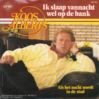 * 7" *  KOOS ALBERTS - IK SLAAP VANNACHT WEL OP DE BANK - Andere - Nederlandstalig