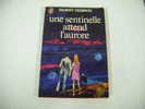 Une Sentinelle Attend L´aurore --gilbert Cesbron-livre De Poche -editions J´ai Lu - Acción