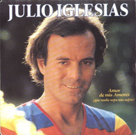 * 7" * JULIO IGLESIAS - AMOR DE MIS AMORES (Holland 1981 Ex-!!!) - Autres - Musique Espagnole