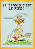 Humour "LE TENNIS C'EST LE PIED" Dessin SECHET Edit D. Caplain - Circulé En 1987 - Tennis