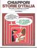 CHIAPPORI - STORIE D'ITALIA (1870-1896 LA SINISTRA AL POTERE) - FELTRINELLI EDITORE - Humour