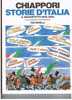 CHIAPPORI - STORIE D'ITALIA  (IL QUARANTOTTO 1846-1860) - FELTRINELLI EDITORE - Umoristici