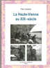 Livre" LA HAUTE-VIENNE Au XIX E Siècle ",Paul Joanne;Histoire+Dictionnaire Communes;Cartes Postales,Photos.etc;123 P,SUP - Bücher & Kataloge