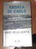 ANDREA DE CARLO - MARE DELLE VERITA' - LIBRI ORO BOMPIANI - Grandi Autori