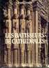 Les Bâtisseurs De Cathédrales Par Jean GIMPEL, Ed. Seuil, 1980, Architecture Religieuse - Musica