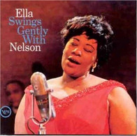 ELLA  FITZGERALD  ° ELLA SWINGS GENTLY WITH NELSON    // CD ALBUM NEUF SOUS CELLOPHANE - Jazz
