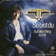 * 7" *  PETER MAFFAY - SO BIST DU (Germany 1979) - Autres - Musique Allemande