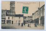 2509. MACHECOUL - PLACE DU MARCHE ET RUE DE L'EGLISE - Machecoul