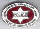 Enforcing America's Law Protecting America's Citizens Police - Police