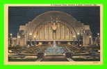 CINCINNATI, OH - CINCINNATI UNION TERMINAL AT NIGHT - - Cincinnati