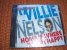 WILLIE  NELSON  ° HOME IS WHERE YOU' RE HAPPY   //  CD ALBUM  NEUF SOUS CELLOPHANE - Country Y Folk