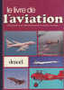 Le Livre De L´Aviation Editions Denoël 1978 - AeroAirplanes