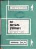 MA DEUXIEME GRAMMAIRE - CANAC JUGHON ARMAND COLIN 1961 ( Nombreuses Illustrations ) VOIR SCANS - 6-12 Jahre