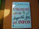 L' HOMME QUI NE SUPPORTAIT PAS LES INFOS  DE LIONEL CHOUCHON - Films