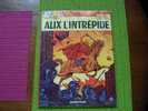 ALIX °°   L' INTREPIDE    /  JACQUES MARTIN   °°  1986 °°° - Other & Unclassified