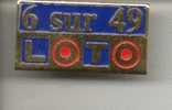 PINS - LOTO - 6 SUR 49  - NOIR ET ROUGE - Games