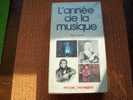 L´ ANNEE DE LA MUSIQUE   DE MARC  KAJANEF - Musik