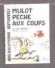 Mini-récit N° 262 - "MULOT PÊCHE AUX COUPS" De MICHAUD Et LE CAMUS - Supplément à Spirou   - Monté. - Spirou Magazine