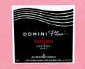 Etiquette Vin Neuve New Label Wine Rótulo Novo Vinho Rouge Red Tinto Domini Plus DOURO 2007 JM FONSECA - Vino Tinto