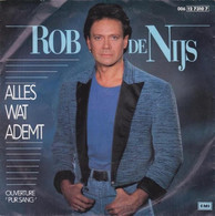 * 7" *  ROB DE NIJS - ALLES WAT ADEMT (Holland 1984) - Autres - Musique Néerlandaise