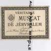 ETIQUETTE  ANCIENNE...MUSCAT DE JERUSALEM...JUDAICA.. * ‹(•¿•)› - Other & Unclassified