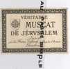 ETIQUETTE  ANCIENNE...MUSCAT DE JERUSALEM...JUDAICA.. * ‹(•¿•)› - Autres & Non Classés