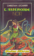 L'ASTEROIDE NOIR " VOIES-LIBRES " CHRISTIAN-LEOURIER  DE 1978 - Andere & Zonder Classificatie