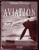 LIVRE - AVIATION MON GRAND AMOUR - CDT PIERRE PAQUIER - ED.DIDIER TOULOUSE - 1944 - French