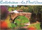 COLLOBRIERES (83) - Le Pont Vieux - Collobrieres