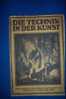 Die Technik In Der Kunst Franckh´s Techbischer Verlag Stuttgart - Biografieën & Memoires