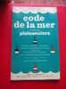 CODE DE LA MER A L'USAGE DU PLAISANCIERS 1975-J.QUEGUINIER -FEUX ET SIGNAUX BALISAGE REGLES DE BARRE ET DE ROUTE CONDUIT - Boats