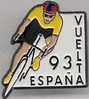 CYCLISME - Magnifique Pin's - VUELTA ESPANA 93 - Cycling