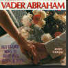 * 7" *  VADER ABRAHAM - ALS VADER MAG JE BEST WEL EVEN HUILEN - Otros - Canción Neerlandesa