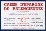 Buvard - CAISSE D´EPARGNE ET DE PREVOYANCE De Valenciennes - Taux De L´interet 3% - Ecriture Rouge - état Neuf - Bank En Verzekering