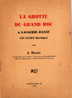 La Grotte Du Grand Roc à Laugerie-Basse    Les Eyzies (-Dordogne) "", 1949. PAR  J  MAURY - Archäologie