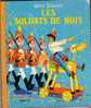 LES ALBUMS ROSES HACHETTE - LES SOLDATS DE BOIS ( DISNEY, BARBARA SHOOK HAZEN ) CARTONNEE EDITION 1963 - Disney