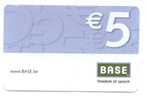 Base. € 5. Freedom Of Speech. Www.BASE.be. - [2] Prepaid- Und Aufladkarten
